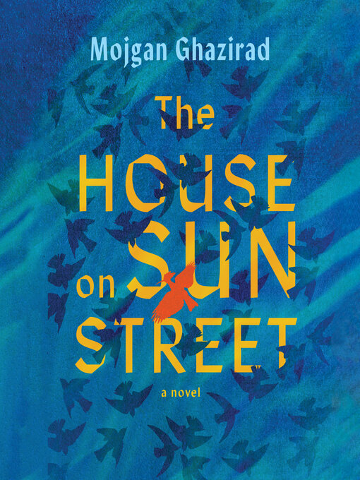 Title details for The House on Sun Street by Mojgan Ghazirad - Available